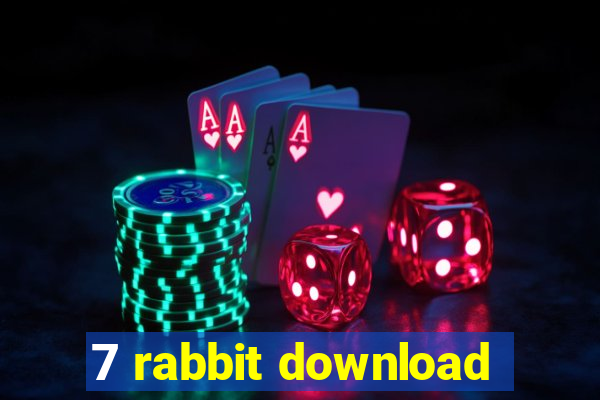 7 rabbit download